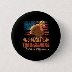 Make Thanksgiving Great Again Funny Trump Turkey U 6 Cm Round Badge
