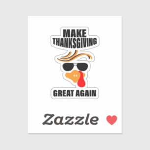 Make Thanksgiving Great Again, Funny Turkey Gift I