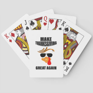 Make Thanksgiving Great Again, Funny Turkey Gift I Playing Cards