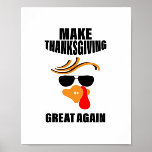 Make Thanksgiving Great Again, Funny Turkey Gift I Poster