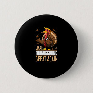 Make Thanksgiving Great Again Funny Turkey Trumpki 6 Cm Round Badge