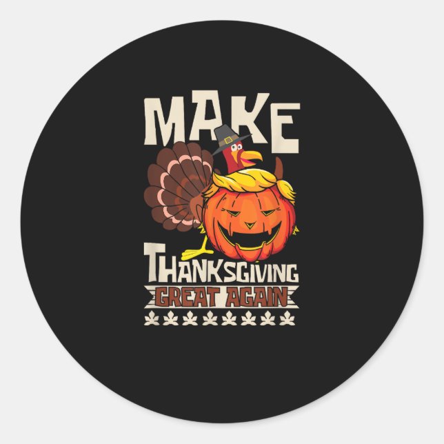 Make Thanksgiving Great Again Funny Turkey Trumpki Classic Round Sticker (Front)