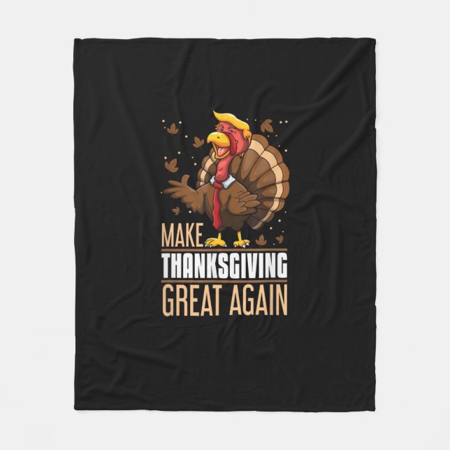 Make Thanksgiving Great Again Funny Turkey Trumpki Fleece Blanket (Front)