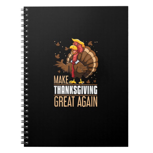 Make Thanksgiving Great Again Funny Turkey Trumpki Notebook (Front)