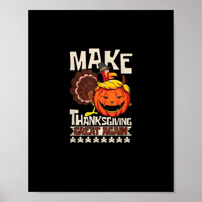 Make Thanksgiving Great Again Funny Turkey Trumpki Poster (Front)