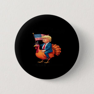 Make Thanksgiving Great Again - Trump Riding A Tur 6 Cm Round Badge