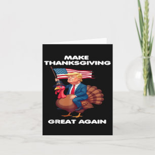 Make Thanksgiving Great Again - Trump Riding A Tur Card