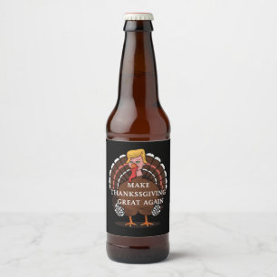 Make Thanksgiving Great Again Trump Turkey 2024  Beer Bottle Label