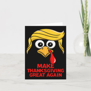 Make Thanksgiving Great Again Trump Turkey Funny  Card