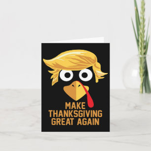 Make Thanksgiving Great Again Trump Turkey Funny  Card