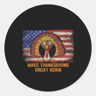 Make Thanksgiving Great Again Trump Turkey Funny Classic Round Sticker