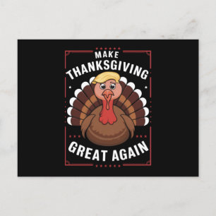 Make Thanksgiving Great Again Trump Turkey Holiday Postcard