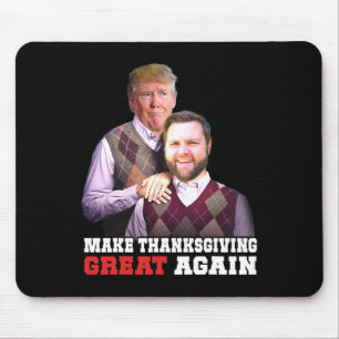 Make Thanksgiving Great Again Trump Vance Brothers Mouse Pad