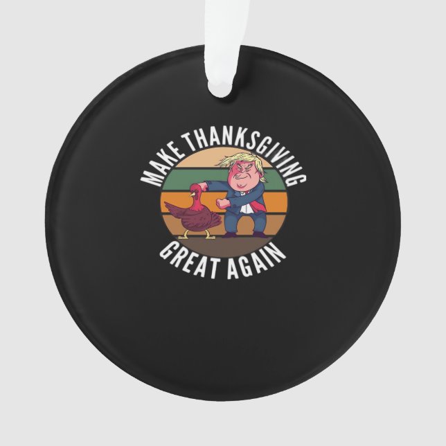 Make Thanksgiving Great Again Trumpkin – Funny Tur Ornament (Front)