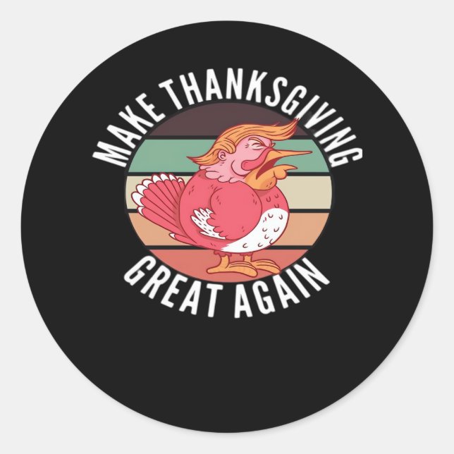 Make Thanksgiving Great Again Trumpkin – Political Classic Round Sticker (Front)