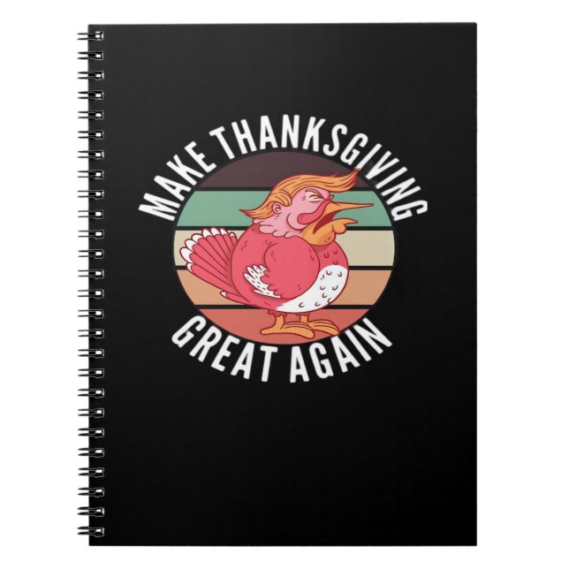 Make Thanksgiving Great Again Trumpkin – Political Notebook (Front)