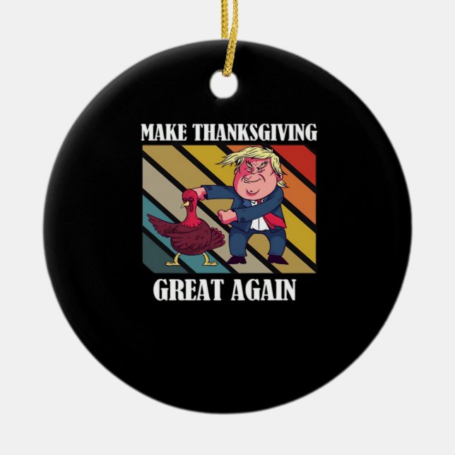 Make Thanksgiving Great Again Trumpkin – Sloth & S Ceramic Ornament (Front)