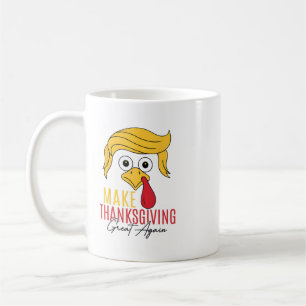 Make Thanksgiving Great Again Turkey Trump Funny Coffee Mug