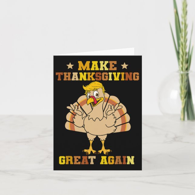 Make Thanksgivings Great Again Trump Turkey 2024  Card (Front)