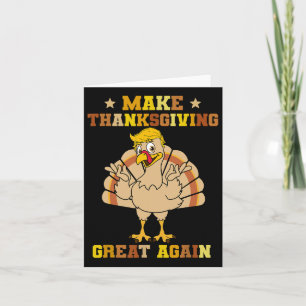Make Thanksgivings Great Again Trump Turkey 2024  Card