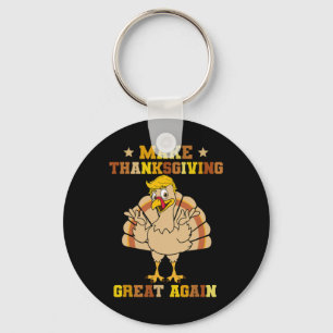 Make Thanksgivings Great Again Trump Turkey 2024  Key Ring