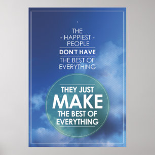 Make the best of everything quote poster