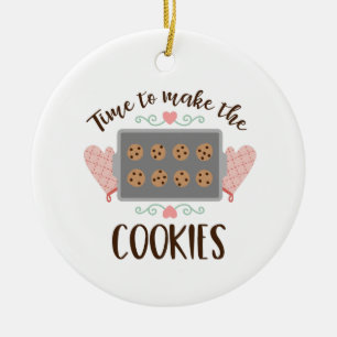 Make The Cookies Ceramic Ornament