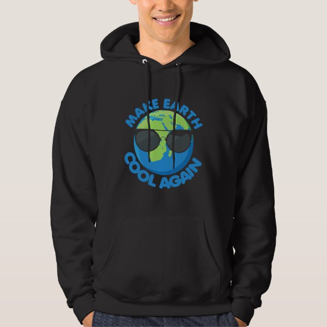Make The Earth Cool Again Climate Change Hoodie (Front)