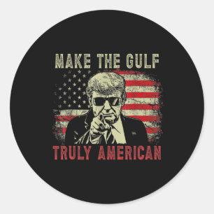 Make The Gulf Truly American Classic Round Sticker