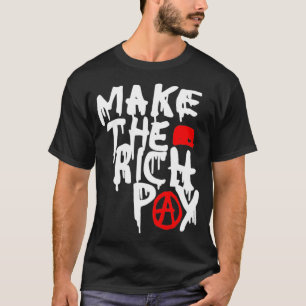 Make The Rich Pay T-Shirt
