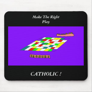 Make The Right Play...CATHOLIC ! Mouse Pad