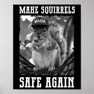 Make The Squirrels Safe Again Trump 2024 Save The  Poster