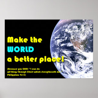 "Make the World a Better Place!" with Bible verse Poster