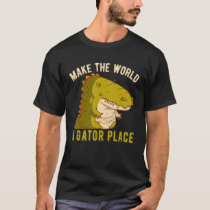 Make The World A Gator Place Animal Alligator T-Shirt