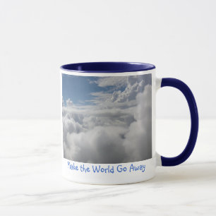 Make the World Go Away,... Mug