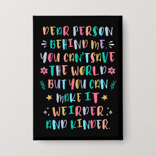 Make the world weirder and kinder