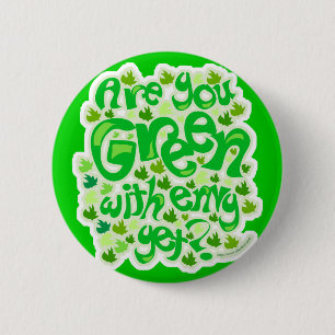 Make Them Green With Envy 6 Cm Round Badge