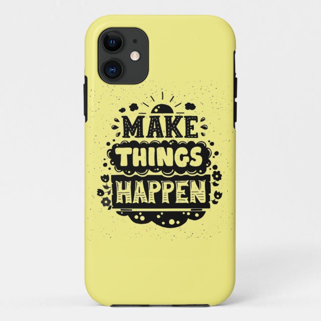 Make Things Happen Case-Mate iPhone Case (Back)