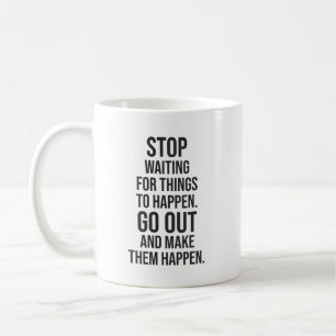 Make Things Happen - Gym, Hustle, Success, Inspire Coffee Mug