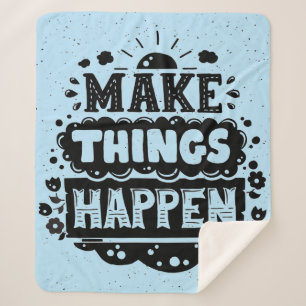 Make Things Happen Sherpa Blanket