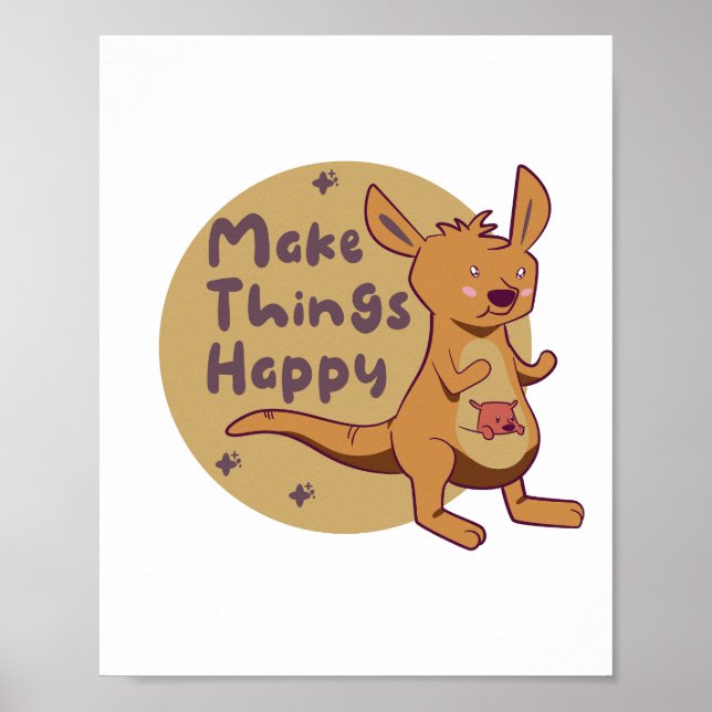 Make things happy Kawaii funny cute kangaroo brown Poster (Front)