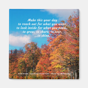 Make This Your Day...Inspirational Quote Magnet