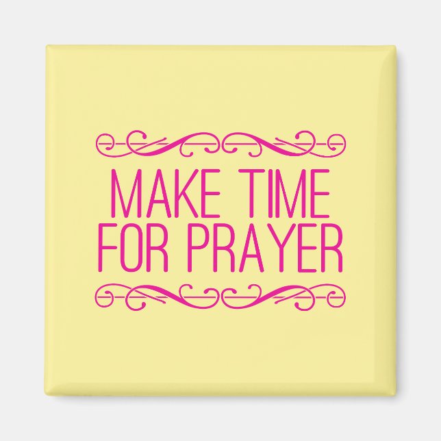 Make Time For Prayer Christian Magnet (Front)
