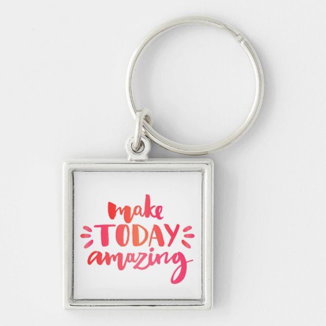 Make Today Amazing 2 Key Ring (Front)