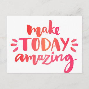 Make Today Amazing 2 Postcard