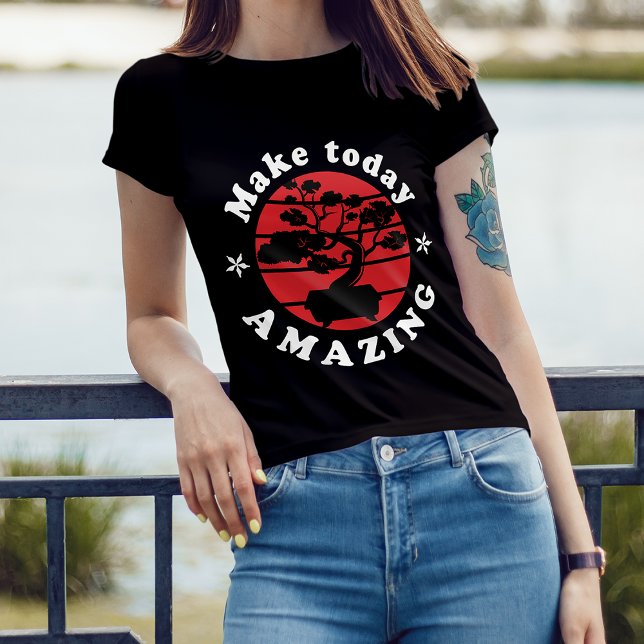 Make Today Amazing Bonsai Tree T-Shirt (Creator Uploaded)