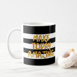 Make Today Amazing, Gold Lettering with Stripes Coffee Mug