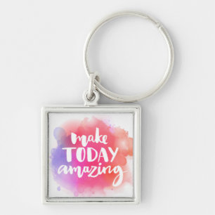 Make Today Amazing Key Ring