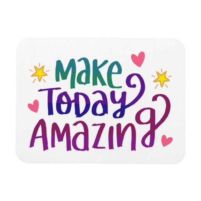 Make Today Amazing Magnet (Horizontal)
