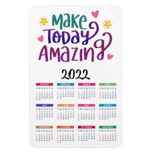 Make Today Amazing Motivational 2022 Calendar Magnet
